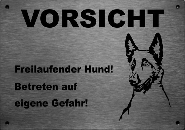 Edelstahl Warnschild Malinois VORSICHT Freilaufender Hund! Betreten auf eigene Gefahr!